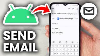 How To Send Emails On Android - Full Guide