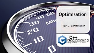 C++ Programming – Week 5 – Optimisation – Computation