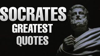 QUOTES that BLOW YOUR MIND!! GREATEST & WISEST QUOTES by SOCRATES | Greek Philosophy