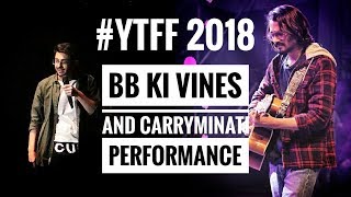 #YTFF Youtube FanFest 2018 | BB Ki Vines And CarryMinati Performance