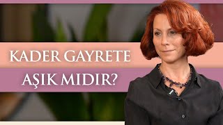 Kader gayrete aşık mıdır? | Kader