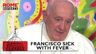 #PopeFrancis cancels Friday meetings due to fever