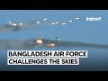 Bangladesh Air Force Flexes Combat Might in Flash Point | InShort