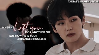 When he LEFT YOU for another girl but now he is your arranged husband [KTH FF]