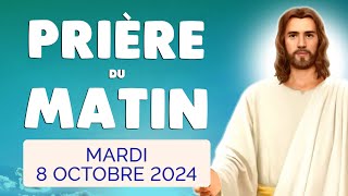 🙏 PRIERE du MATIN Mardi 8 Octobre 2024 avec Évangile du Jour et Psaume