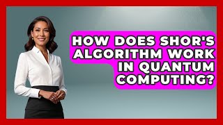 How Does Shor's Algorithm Work in Quantum Computing? - Quantum Tech Explained