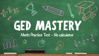 GED Math: Practice Test for the No-Calculator section