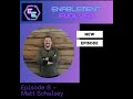 Enablement Evolved - Episode 8 - Matt Schalsey - Advantive