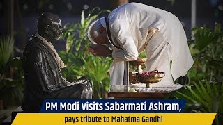 PM Modi visits Sabarmati  Ashram, pays tribute to Mahatma Gandhi