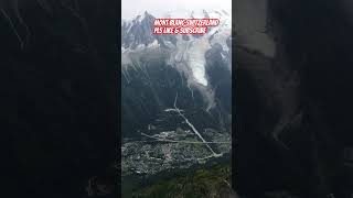 Mont Blanc Switzerland , beautiful places, white mountain, #travel #short viral sigma sigma