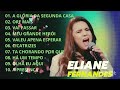 eliane fernandes as melhores