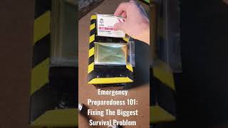 Emergency Preparedness 101: Fixing The Biggest Survival Problem