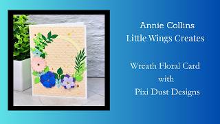 Wreath Floral Card | Pix Dust Designs