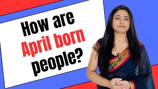 How are People Born in the Month of April? | April Birthday Numerology | Priyanka Kuumar | In Hindi