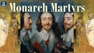 England's Monarch Martyrs: Charles I & Richard II
