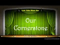 Our Cornerstone - Video Lyrics Minus One (Christian / Gospel / Church Song)