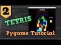 Pygame Tutorial - Tetris (Part 2)