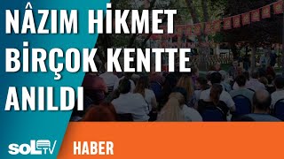 Nâzım Hikmet Birçok Kentte Anıldı