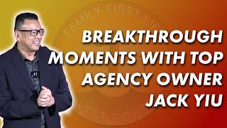 Hear INCREDIBLE breakthrough moments from FFL top agency owner, Jack Yiu