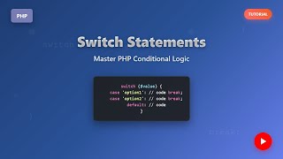 PHP Switch Statements: Beginner's Guide to Conditional Logic