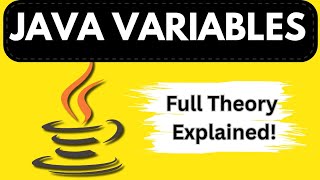 Java Variables Explained for Beginners | Complete Theory with Examples | Java Programming Tutorial