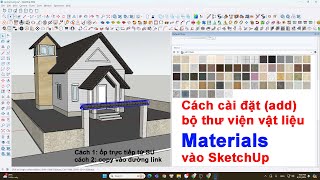 Cách cài đặt bộ thư viện vật liệu Materials vào SketchUp [MAP SU]