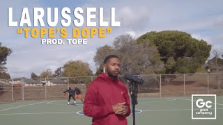 LaRussell, Tope - Tope's Dope | GC Presents: We Outside