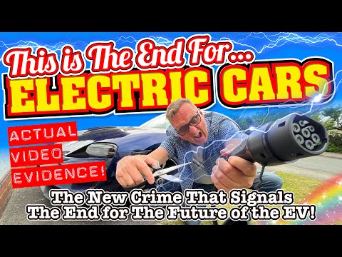 This Latest EV CRIME WAVE Will END THE FUTURE Of ELECTRIC CARS! ACTUAL ...