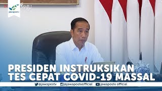 Presiden Jokowi Intruksikan Tes Cepat COVID-19 Massal