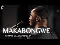 MAKABONGWE (Ntokozo Mbambo) + Spontaneous Worship - David Forlu