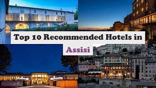 Top 10 Recommended Hotels In Assisi | Luxury Hotels In Assisi
