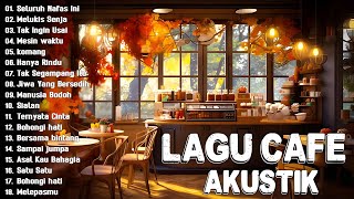 Lagu Cafe Terbaru 2025 ☕ Kumpulan Lagu Santai Cocok Diputar Di Cafee Sambil Kerja Lembur 2025 ☕