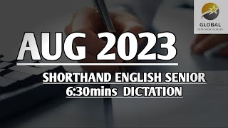 AUG 2023 SHORTHAND ENGLISH SENIOR SPEED 6:30mins DICTATION 🔊✍🏼🏆✨