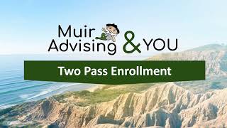 Two Pass Enrollment