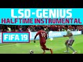 fifa19 halftime instrumental lsd genius