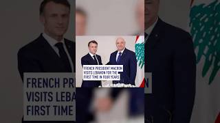 French President Macron visits Lebanon for the first time in four years