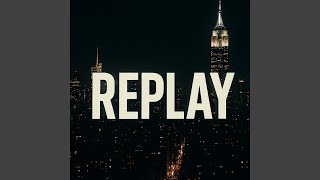 Replay Kaleelnyc
