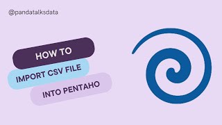 How to Import CSV into Pentaho | Pentaho Data Integration
