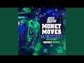 Money Moves (Hansei Remix)