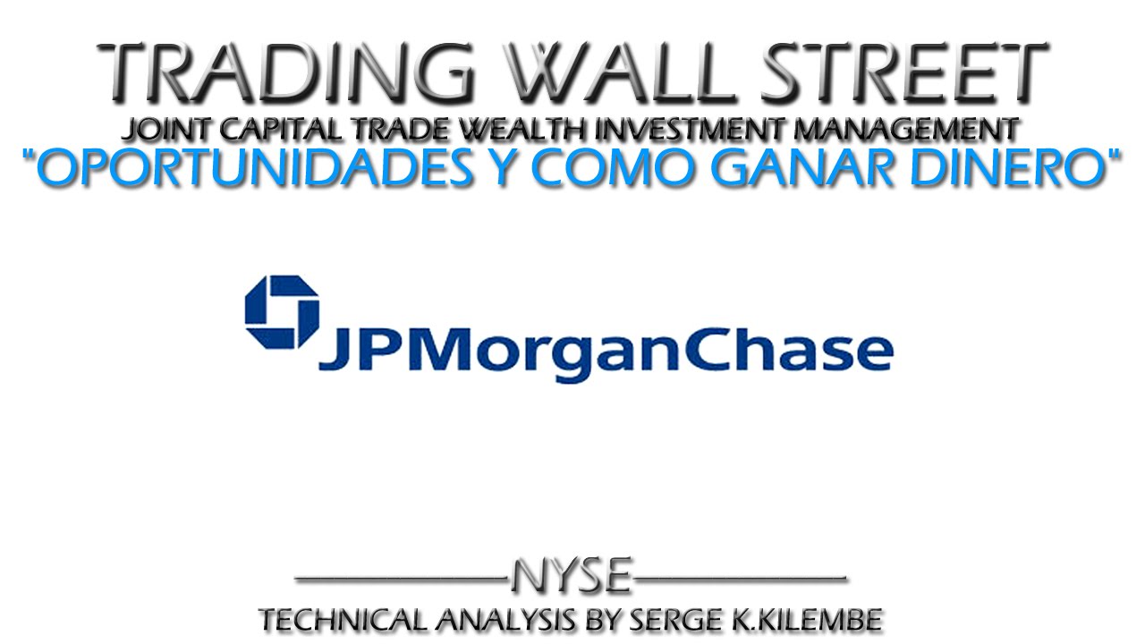 Trading Wall Street : JP MORGAN Como Ganar Dinero Y Oportunidades ...