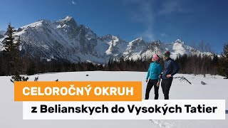 Celoročný okruh - z Bielianskych do Vysokých Tatier