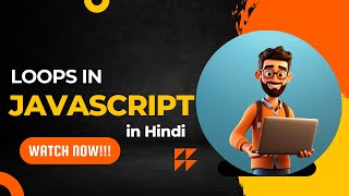 JavaScript Loops: for, while, do...while Loops | JavaScript Tutorial in Hindi #10
