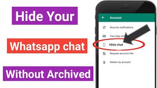 Whatsapp chat ko bina archive kiye hide kaise kare | how to hide whatsapp chat | hide your chat