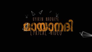 Uyirin nadhiye | Lyrical video Song | Mayanadhi | lyrica