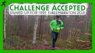 Challenge Accepted | Signed up for Idre Fjällmaraton 2021