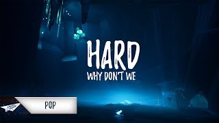 Why Don't We - Hard (Lyrics)