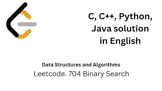 Leetcode 704. Binary search, C, C++, Python, Java easy explanation in English.