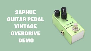 SAPHUE Electric Guitar Pedal Vintage Overdrive Demo