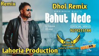 Bahut Nede Dhol Remix Amrinder Gill Ft Rai Jagdish By Lahoria Production New Punjabi Song Remix 2023