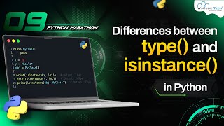What are the Differences Between TYPE() & ISINSTANCE() | Python Tutorial